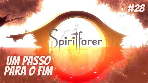 Spiritfarer PARTE 28 EM PT BR YouTube