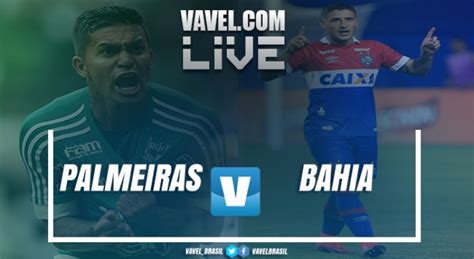 Resultado E Gols De Bahia X Palmeiras Pelo Campeonato Brasileiro