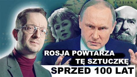 ROSJA WYMYŚLIŁA TO 100 LAT TEMU I POWTARZA DO DZIŚ MACIEJEWSKI W