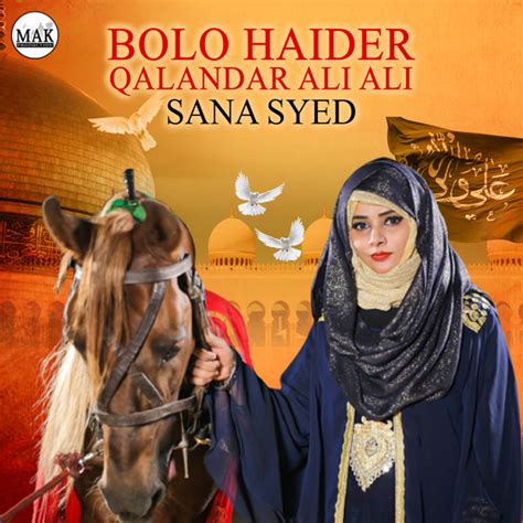 Bolo Haider Qalandar Ali Ali Single Single By Sana Syed Spotify