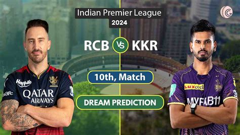 Rcb Vs Kkr Dream11 Prediction Match 10 Ipl 2024 Dream11 Team