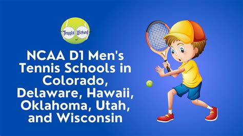 NCAA D1 Men's Tennis Schools in Colorado, Delaware, Hawaii, Oklahoma ...