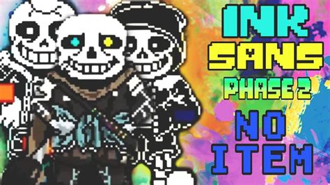 Ink Sans V Phase No Item Explanation Guide Youtube