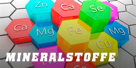 Mineralstoffe Vollständige Tabelle Funktion