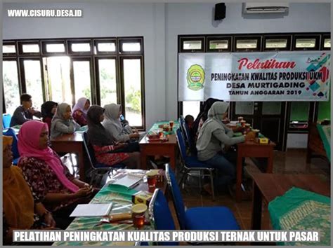 Pelatihan Peningkatan Kualitas Produksi Ternak Untuk Pasar Desa