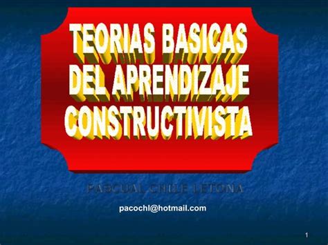 Teorias Basicas Del Constructivismo PPT