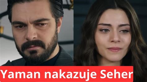 Dziedzictwo Odc Yaman Nakazuje Seher Yaman O Wiadcza Iqbalowi I