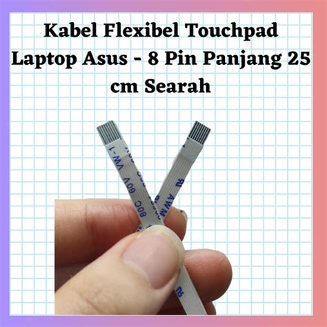 Jual Kabel Flexibel Touchpad Laptop Asus 8 Pin 4mm 1 Arah 25 CM