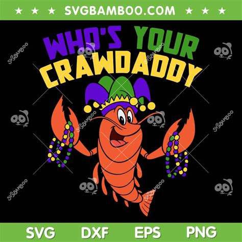 Whos Your Crawdaddy Mardi Gras SVG PNG