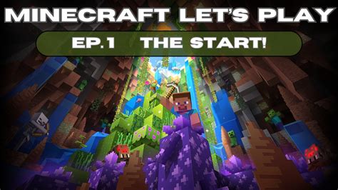 The Start Minecraft Survival Let S Play Ep