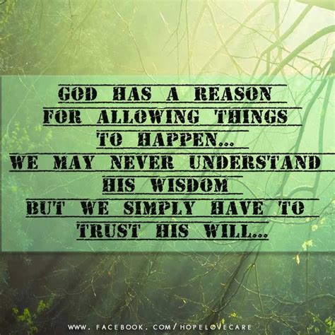 God Has A Reason For Allowing Things To Happen We May Never Understand