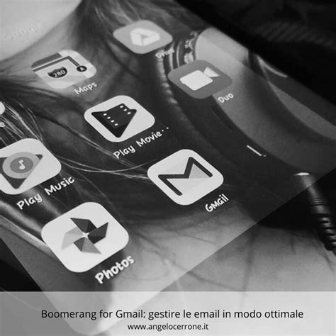 Boomerang For Gmail Gestire Le Email In Modo Ottimale Angelo Cerrone