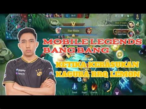 Ketika Pakai Hero Kagura Langsung Kerasukan Rrq Lemon Mobilelegends