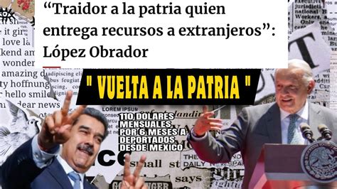 Vuelve A La Patria Amlo Regala Dinero A Venezolanos Deportados