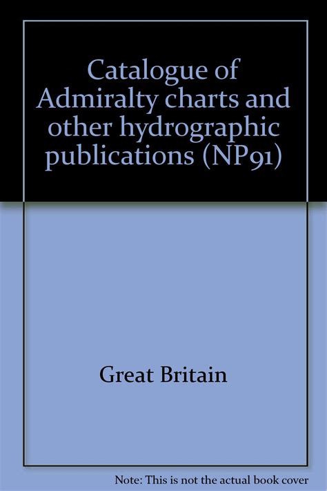 Catalogue Of Admiralty Charts And Other Hydrographic Publications Np91