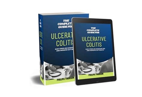 THE COMPLETE GUIDE FOR ULCERATIVE COLITIS EASY STEPS ON MANAGING IBD