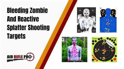 Awesome Bleeding Zombie And Reactive Splatter Shooting Targets | Air Rifle Pro