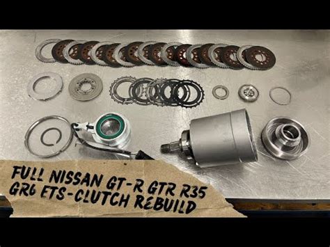 Full Nissan GT R GTR R35 GR6 ETS Clutch Rebuild YouTube