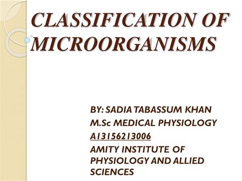 Solution Classification Of Microorganisms By Sadia Tabassum Khan Ppt