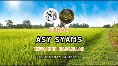 Murottal Merdu Surah Asy Syams Dengan Qori Muzammil Hasballah