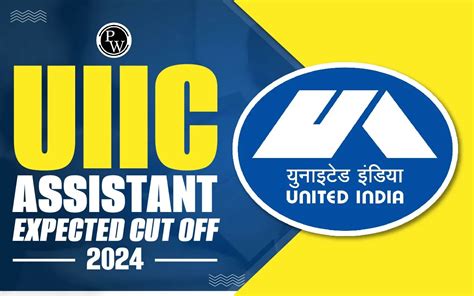 UIIC Assistant Expected Cut Off 2024 State Wise Cut Off Marks