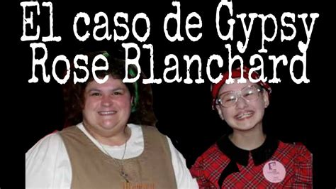 El Caso De Gypsy Rose Blanchard YouTube