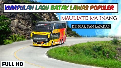 Lagu Batak Populer Sering Di Cari Dan Di Putar Dalam Bus Sumatera