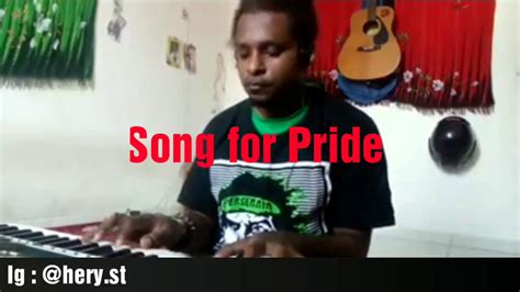 Song For Pride Dari Bonek Papua Ini Bikin Terharu Youtube