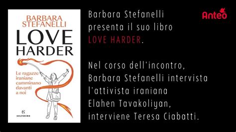 Barbara Stefanelli Presenta Il Suo Libro LOVE HARDER YouTube