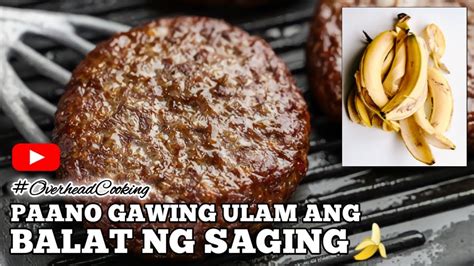 Paano Gawing Ulam Ang Balat Ng Saging Banana Peel Patty Recipe