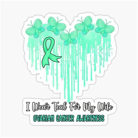 Heart I Wear Teal For My Wife Ovarian Cancer Awareness Month Sticker