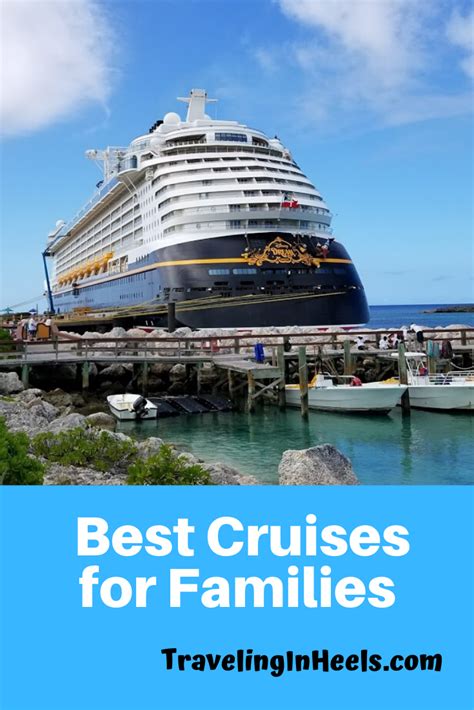 Best Cruises For Families Traveling In Heels Cruise Vacation Best