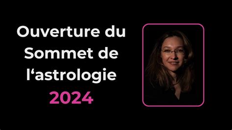 Conférence d ouverture Sommet de l astrologie 2024 YouTube