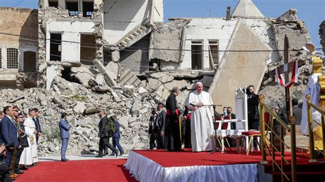 Amid Mosul’s Ruins Pope Denounces Religious Fanaticism Live Updates The New York Times