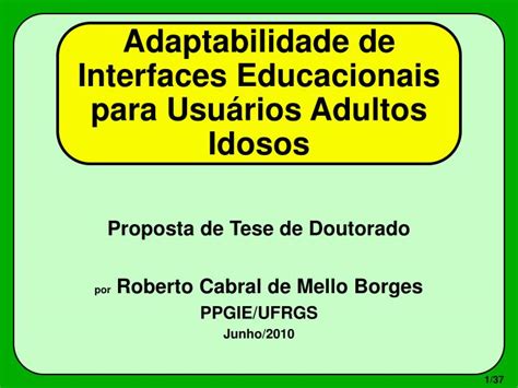 PPT Adaptabilidade de Interfaces Educacionais para Usuários Adultos