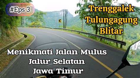 EPS 3 TOURING JAKARTA BROMO PERJALAN SYADHU KE KOTA MALANG VIA