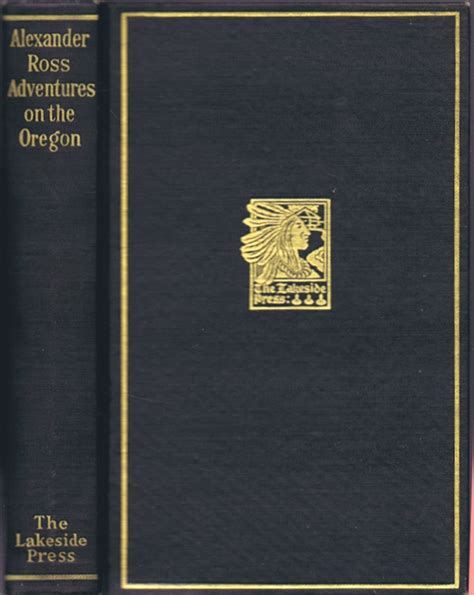 Adventures Of The First Settlers On The Oregon Or Columbia River Being