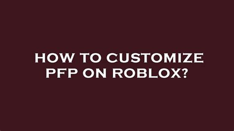 How To Customize Pfp On Roblox Youtube