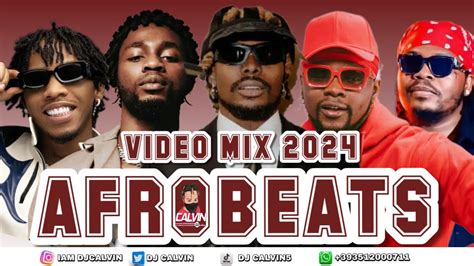 Afrobeats Video Mix L New Video Mix L Dj Calvin L Kizz Daniel