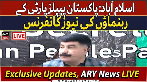 Live Ppp Leader Important Press Conference Ary News Live Youtube