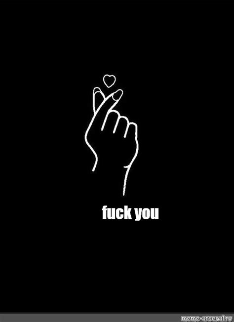 Meme Fuck You All Templates Meme Arsenal