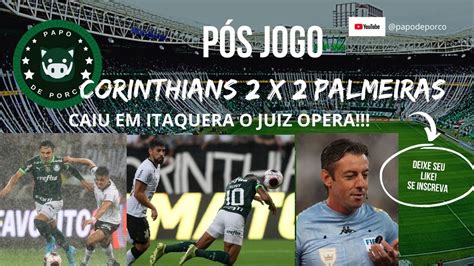 Posjogo P S Jogo Corinthians X Palmeiras Caiu Em Itaquera O