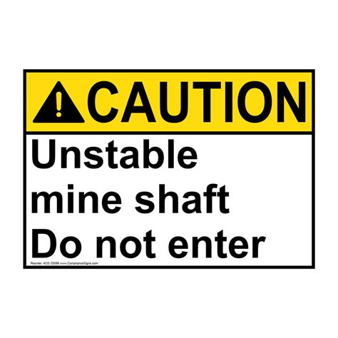 Caution Sign Unstable Mine Shaft Do Not Enter Ansi