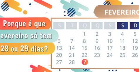 Quando Fevereiro Tem 29 Dias - Aluno na rede: POR QUE FEVEREIRO TEM 28 OU 29 DIAS?