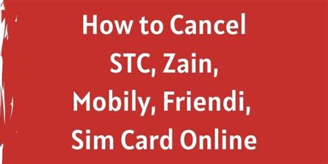 How To Cancel Stc Zain Mobily Friendi Sim Online