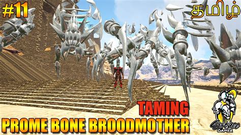 Mega Modded Ark In Tamil Taming Prome Bone Broodmother Army Ark