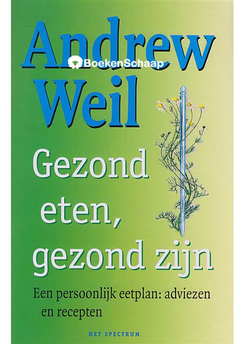 Gezond Eten Gezond Zijn Andrew Weil Boekenschaap