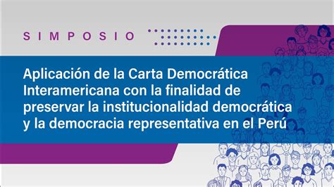 Simposio Aplicación De La Carta Democrática Interamericana Youtube