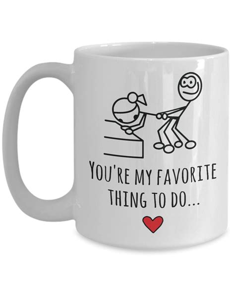 Youre My Favorite Thing To Do Mug Valentines Day Gift For Etsy