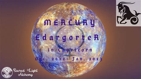 Mercury Retrograde 2023 Part I Mercury In Capricorn Sacred Light